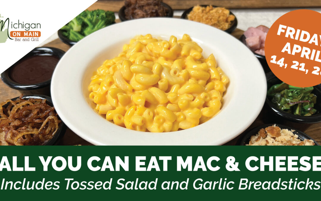 All You Can Eat Mac & Cheese Nights!