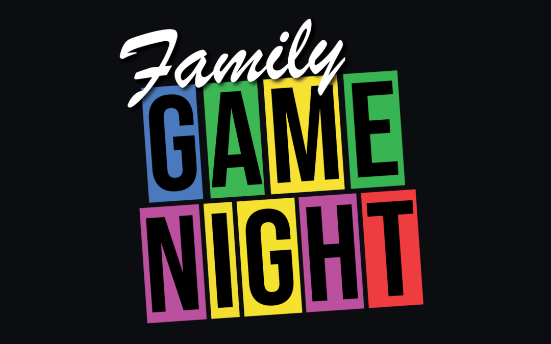 Family Game Night!